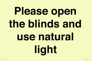 Please open the blinds and use natural light